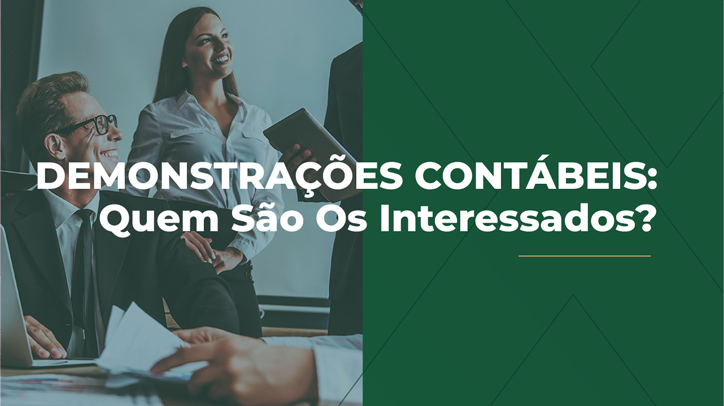 DEMONSTRAÇÕES CONTÁBEIS: Quem São Os Interessados?