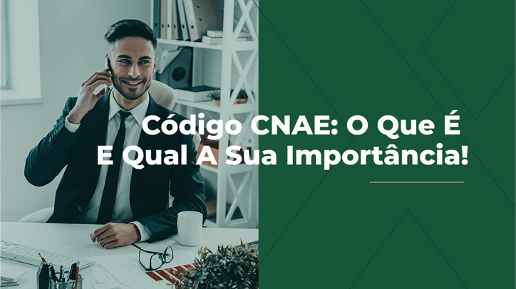 Código CNAE: O Que É E Qual A Sua Importância!